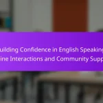Building Confidence in English Speaking: Online Interactions and Community Support