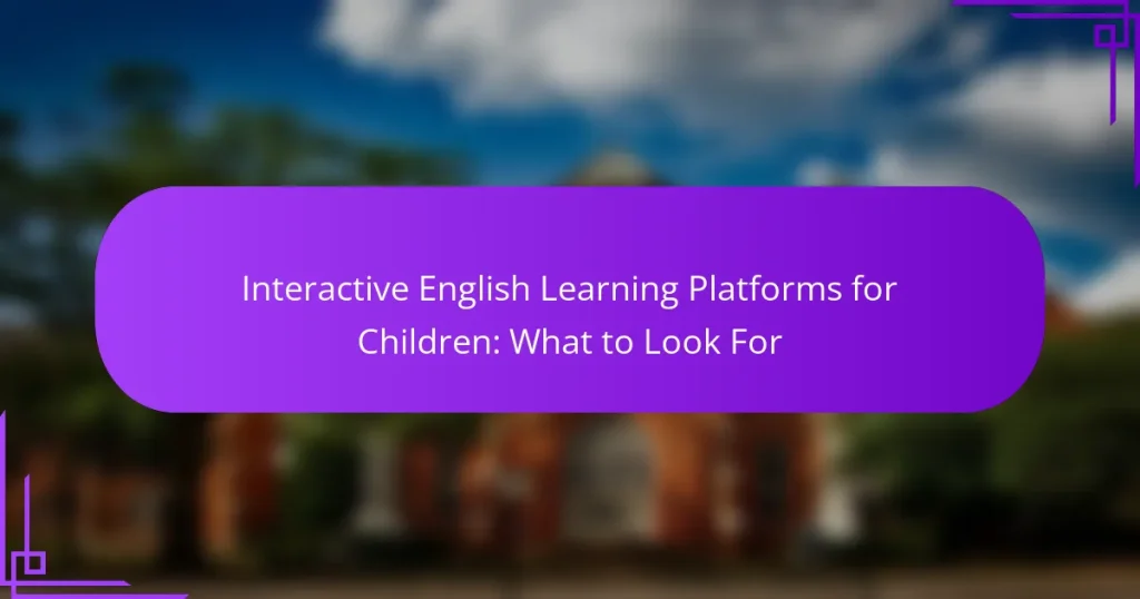 Interactive English Learning Platforms for Children: What to Look For