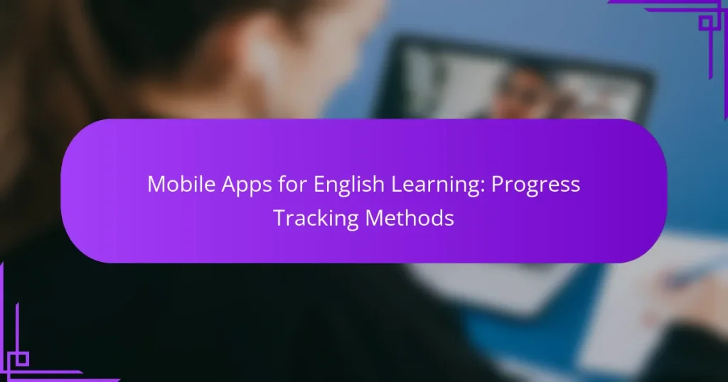 Mobile Apps for English Learning: Progress Tracking Methods
