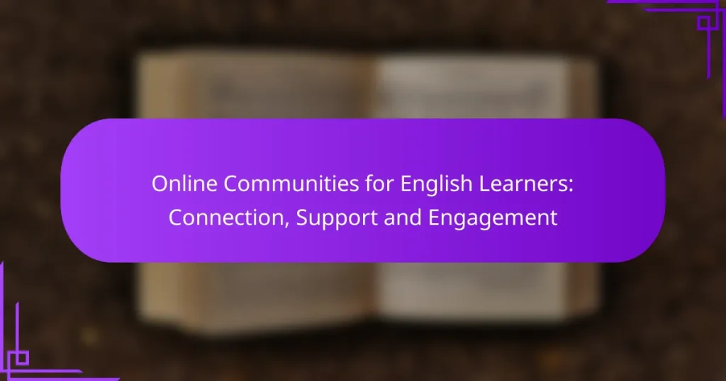 Online Communities for English Learners: Connection, Support and Engagement