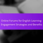 Online Forums for English Learning: Engagement Strategies and Benefits