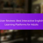 User Reviews: Best Interactive English Learning Platforms for Adults