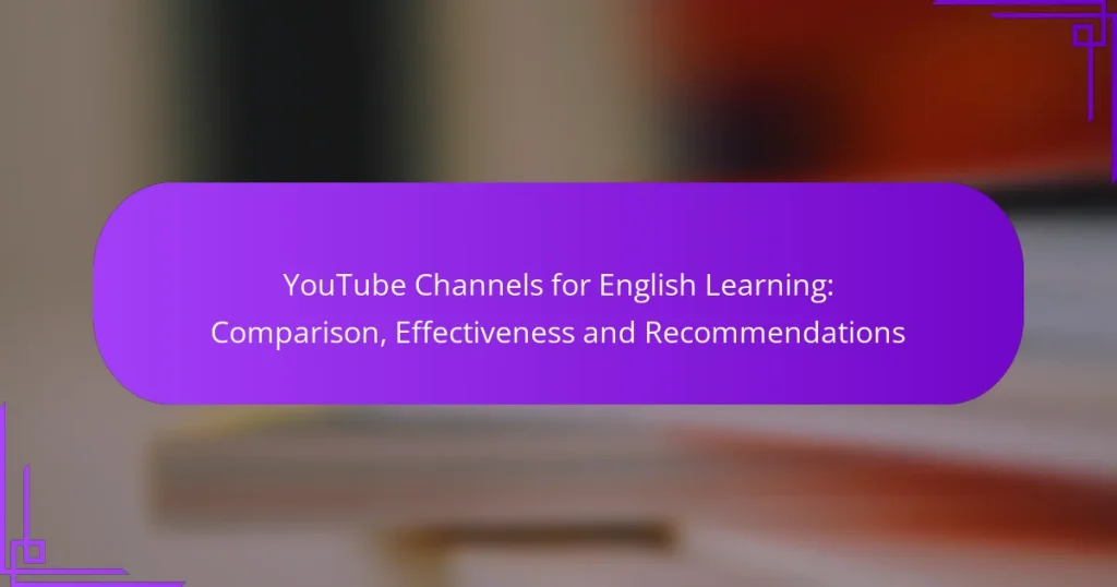 YouTube Channels for English Learning: Comparison, Effectiveness and Recommendations