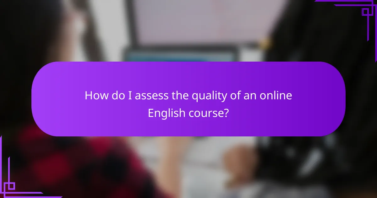 How do I assess the quality of an online English course?