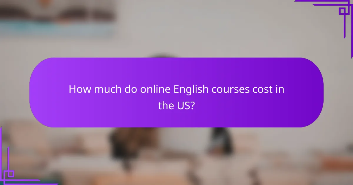 How much do online English courses cost in the US?