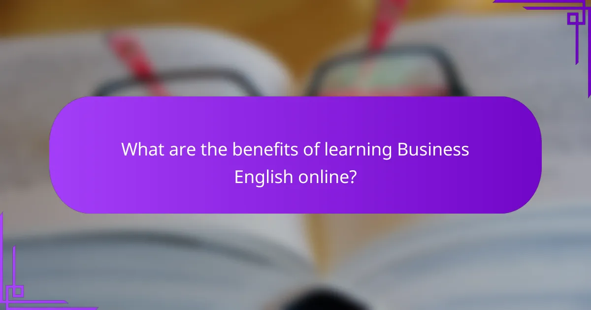 What are the benefits of learning Business English online?