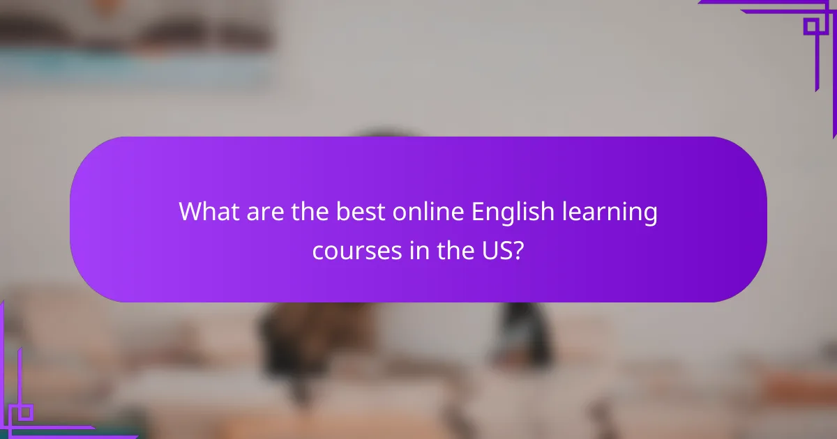 What are the best online English learning courses in the US?